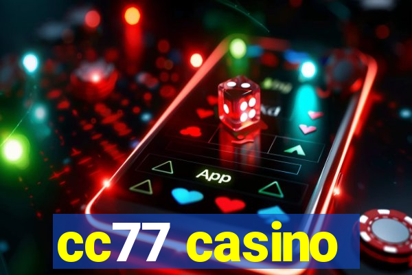 cc77 casino